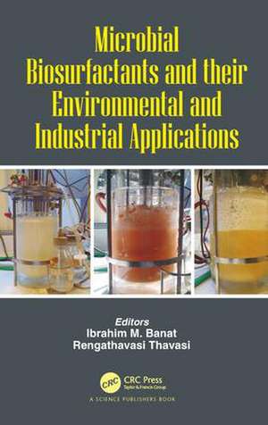 Microbial Biosurfactants and their Environmental and Industrial Applications de Ibrahim M. Banat