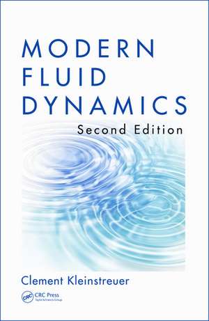 Modern Fluid Dynamics de Clement Kleinstreuer