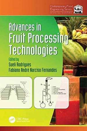 Advances in Fruit Processing Technologies de Sueli Rodrigues