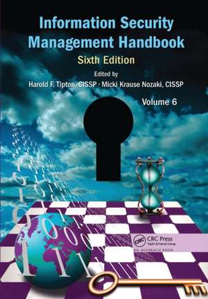 Information Security Management Handbook, Volume 6 de Harold F. Tipton