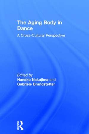 The Aging Body in Dance: A cross-cultural perspective de Nanako Nakajima