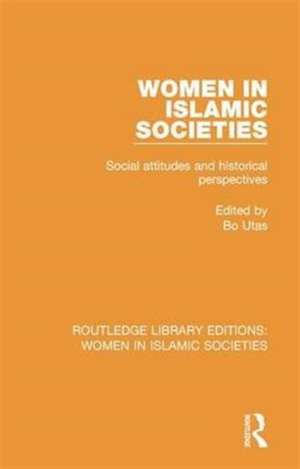 Women in Islamic Societies de Bo Utas