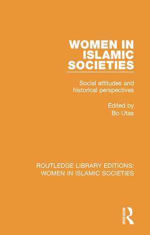 Women in Islamic Societies de Bo Utas