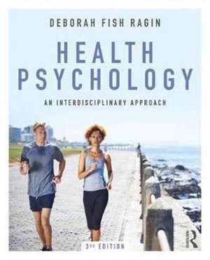 Health Psychology: An Interdisciplinary Approach de Deborah Fish Ragin