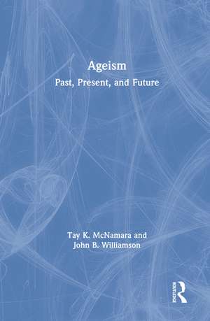 Ageism: Past, Present, and Future de Tay McNamara