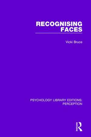 Recognising Faces de Vicki Bruce