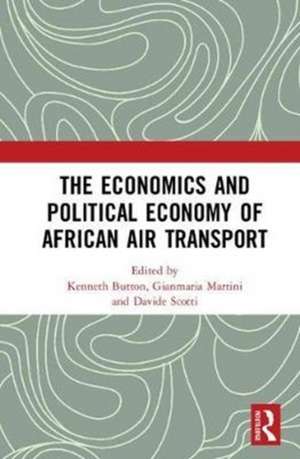 The Economics and Political Economy of African Air Transport de Kenneth Button