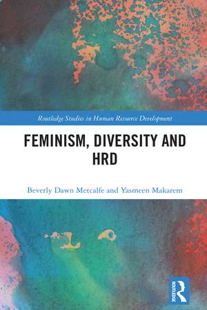 Feminism, Diversity and HRD de Beverly Dawn Metcalfe