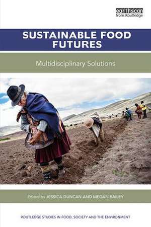 Sustainable Food Futures: Multidisciplinary Solutions de Jessica Duncan