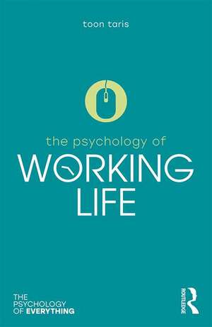 The Psychology of Working Life de Toon Taris