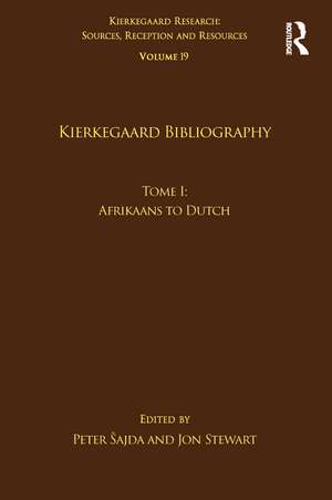 Volume 19, Tome I: Kierkegaard Bibliography: Afrikaans to Dutch de Peter Šajda