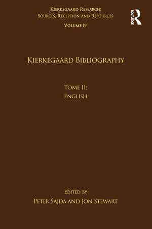 Volume 19, Tome II: Kierkegaard Bibliography: English de Peter Šajda