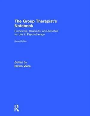 The Group Therapist's Notebook: Homework, Handouts, and Activities for Use in Psychotherapy de Dawn Viers