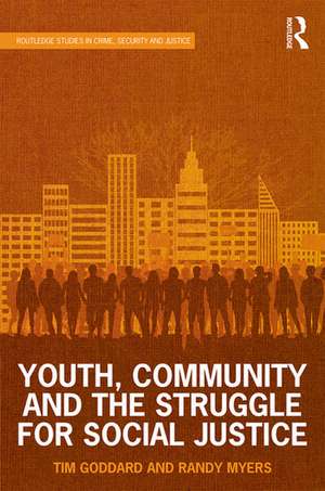 Youth, Community and the Struggle for Social Justice de Tim Goddard