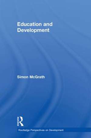 Education and Development de Simon McGrath