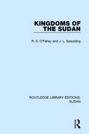 Kingdoms of the Sudan de R.S. O'Fahey