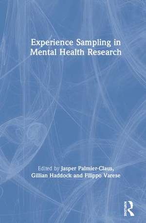 Experience Sampling in Mental Health Research de Jasper Palmier-Claus