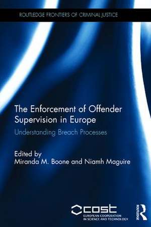 The Enforcement of Offender Supervision in Europe: Understanding Breach Processes de Miranda Boone