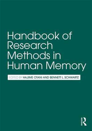 Handbook of Research Methods in Human Memory de Hajime Otani