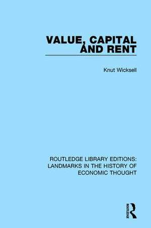 Value, Capital and Rent de Knut Wicksell