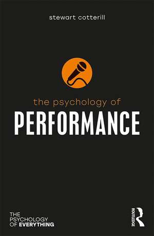 The Psychology of Performance de Stewart T. Cotterill