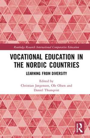 Vocational Education in the Nordic Countries: Learning from Diversity de Christian Jørgensen