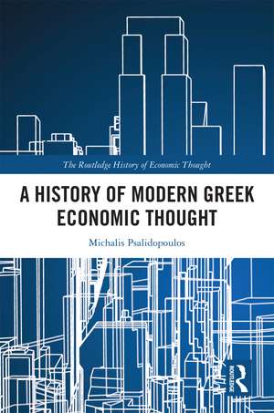 A History of Modern Greek Economic Thought de Michalis Psalidopoulos