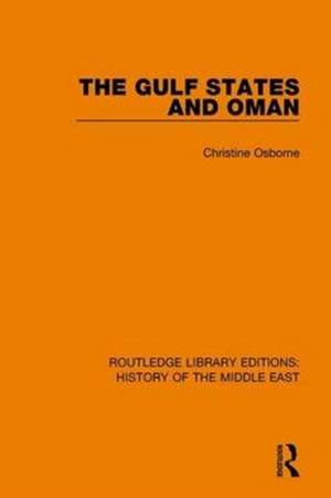 The Gulf States and Oman de Christine Osborne