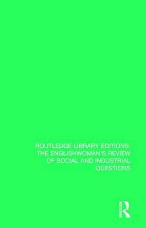 The Englishwoman's Review of Social and Industrial Questions: 1883 de Janet Horowitz Murray