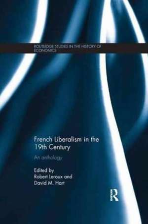 French Liberalism in the 19th Century: An Anthology de Robert LeRoux