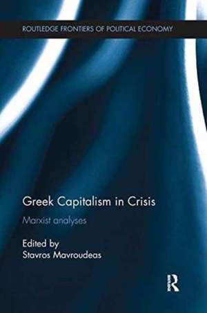 Greek Capitalism in Crisis: Marxist Analyses de Stavros Mavroudeas