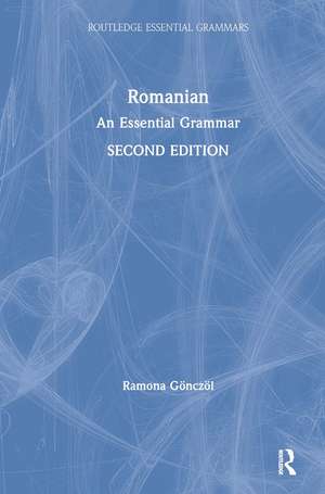 Romanian: An Essential Grammar de Ramona Gönczöl