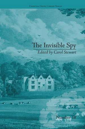 The Invisible Spy: by Eliza Haywood de Carol Stewart