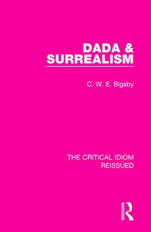 Dada & Surrealism de C. W. E. Bigsby