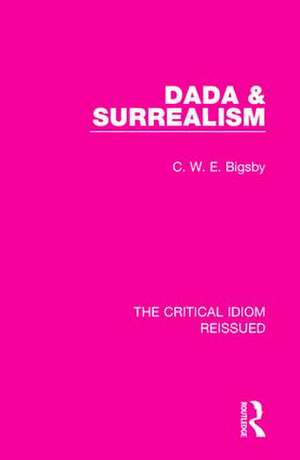 Dada & Surrealism de C. W. E. Bigsby