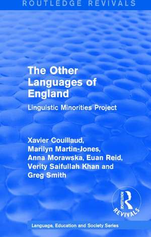 Routledge Revivals: The Other Languages of England (1985): Linguistic Minorities Project de Xavier Couillaud