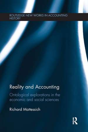 Reality and Accounting: Ontological Explorations in the Economic and Social Sciences de Richard Mattessich