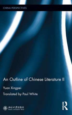 An Outline of Chinese Literature II de Yuan Xingpei