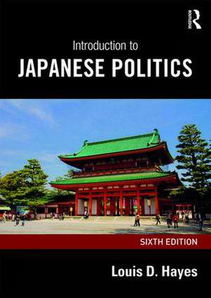 Introduction to Japanese Politics de Louis D. Hayes