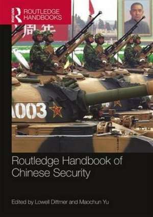 Routledge Handbook of Chinese Security de Lowell Dittmer