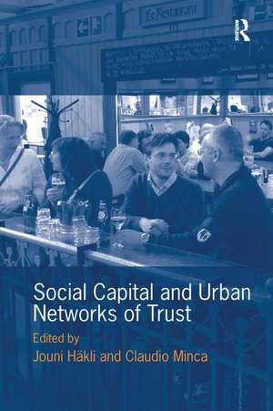 Social Capital and Urban Networks of Trust de Jouni Häkli