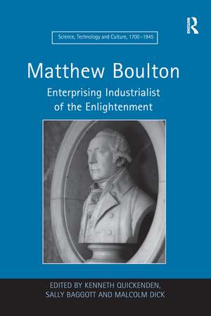 Matthew Boulton: Enterprising Industrialist of the Enlightenment de Sally Baggott