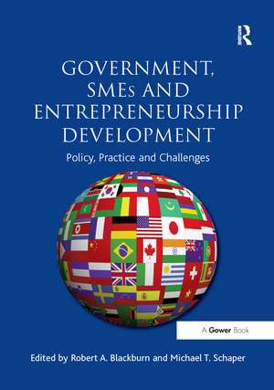 Government, SMEs and Entrepreneurship Development: Policy, Practice and Challenges de Robert A. Blackburn