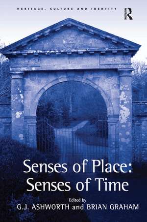 Senses of Place: Senses of Time de G. J. Ashworth