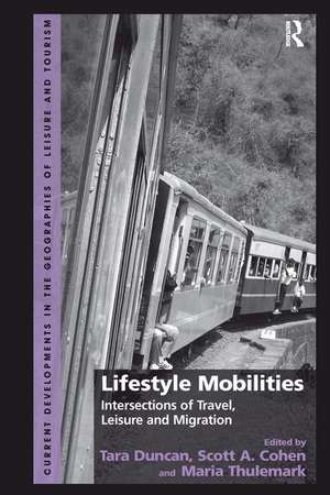 Lifestyle Mobilities: Intersections of Travel, Leisure and Migration de Tara Duncan