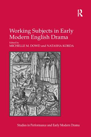 Working Subjects in Early Modern English Drama de Natasha Korda