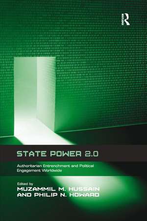 State Power 2.0: Authoritarian Entrenchment and Political Engagement Worldwide de Muzammil M. Hussain