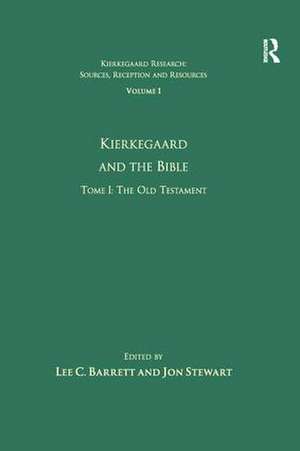 Volume 1, Tome I: Kierkegaard and the Bible - The Old Testament de Jon Stewart