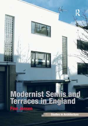 Modernist Semis and Terraces in England de Finn Jensen