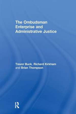 The Ombudsman Enterprise and Administrative Justice de Trevor Buck